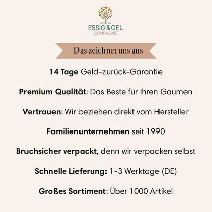 Essig & Öl Compagnie Qualitätsversprechen: 14 Tage Geld zurück Garantie. Schneller Versand. Premium Qualität.